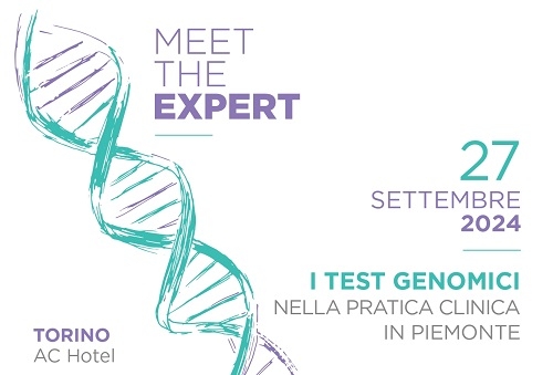 MEET THE EXPERT - I TEST GENOMICI NELLA PRATICA CLINICA IN PIEMONTE