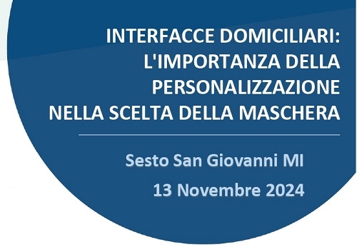 INTERFACCE DOMICILIARI: L'IMPORTANZA DELLA PERSONALIZZAZIONE NELLA SCELTA DELLA MASCHERA   